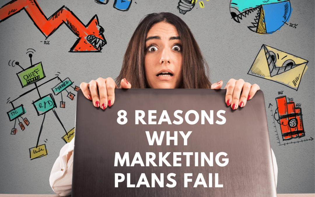 8 Reasons Why Marketing Plans Fail